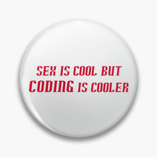 Item preview, SEX is cool but CODING is cooler. designed and sold by insanity666.