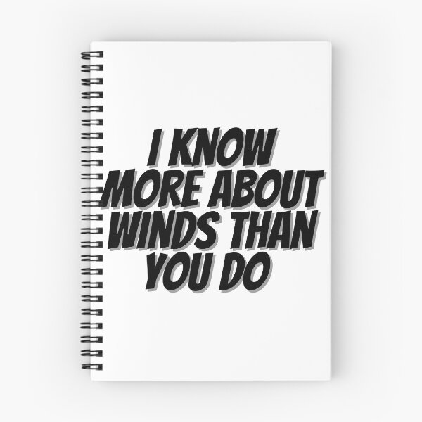 Item preview, I know more about wind than you do designed and sold by prehokage.