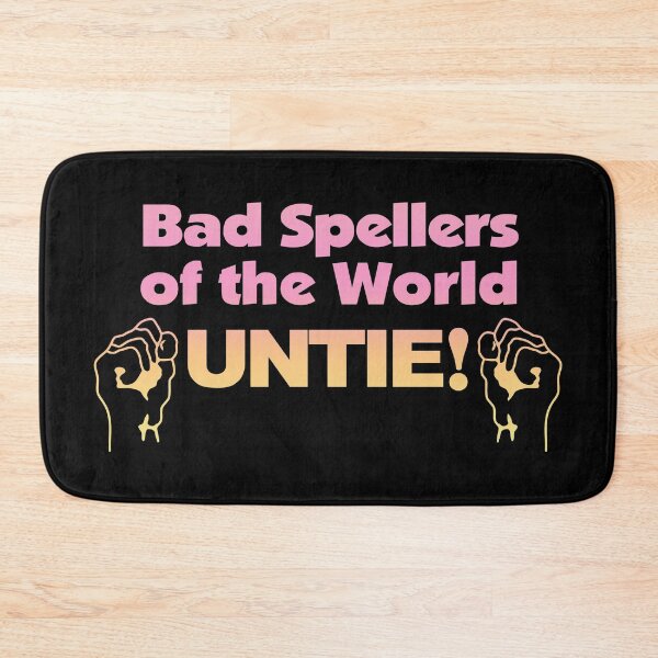 Item preview, Bad Spellers of The World Untie designed and sold by TrackingSprawl.