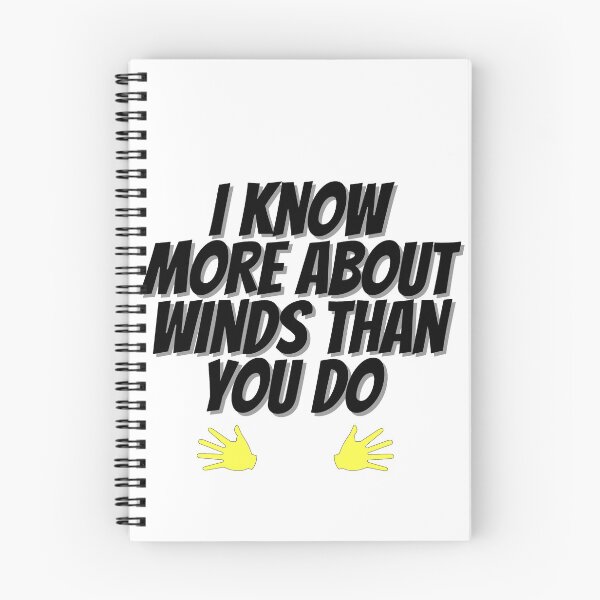 Item preview, I know more about wind than you do designed and sold by prehokage.