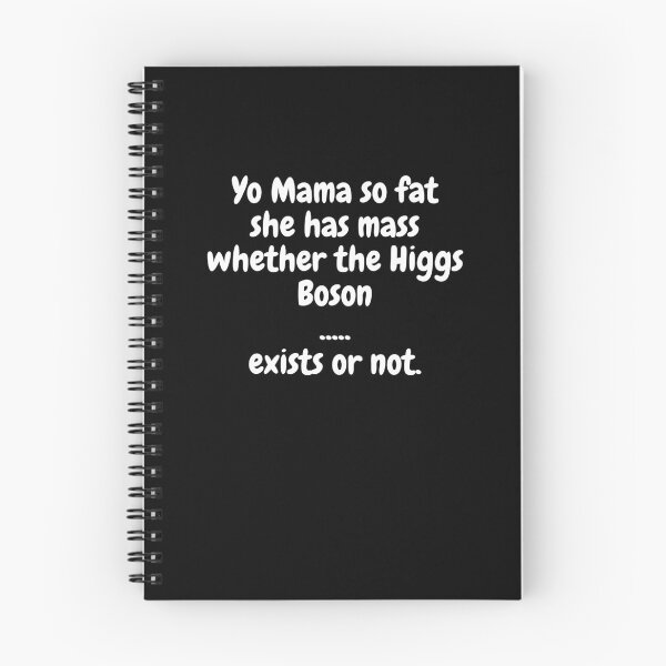 Item preview, Yo Mama Fat, Bosón de Higgs designed and sold by MeMerchNDice.