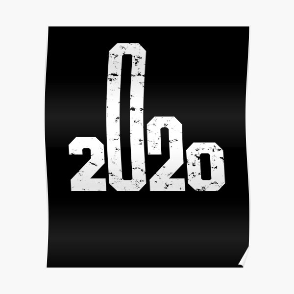 2020 Logo Middle Finger-Funny Sarcastic Poster