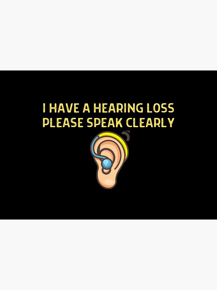 Hearing Impaired Mask - I Have A Hearing Loss, Please Speak Clearly by ibnujusup