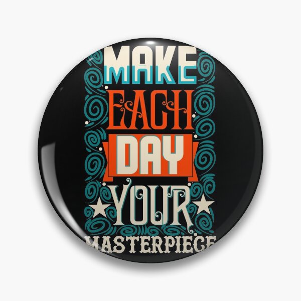 Item preview, Make Each Day Your Masterpiece designed and sold by thecraftapparel.