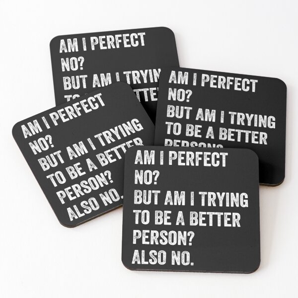 Item preview, Am I perfect No But am I trying to be a better person Also no designed and sold by MoMasry.