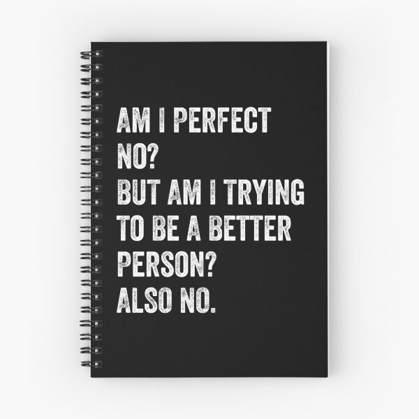 Item preview, Am I perfect No But am I trying to be a better person Also no designed and sold by MoMasry.