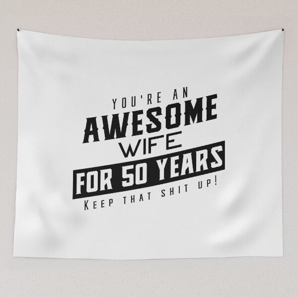 Item preview, You're An Awesome Wife for 50 Years Keep That Shit Up - Wedding Anniversary Shirt, Funny Anniversary Gift For Wife, Anniversary Shirt For Wife designed and sold by Orange Pieces.