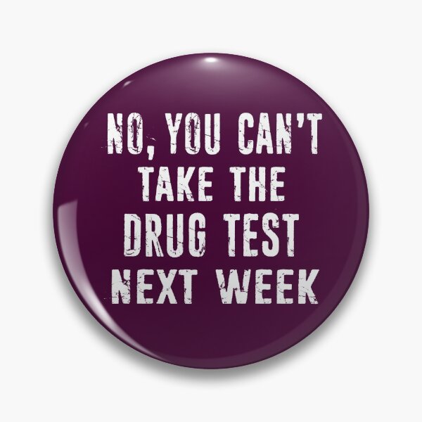 Item preview, Probation Officer Gift Parole Officer Drug Test - You Can't Take The Drug Test Next Week designed and sold by niftee.