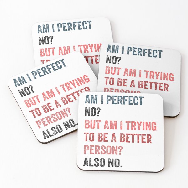 Item preview, Am I perfect No But am I trying to be a better person Also no designed and sold by MoMasry.