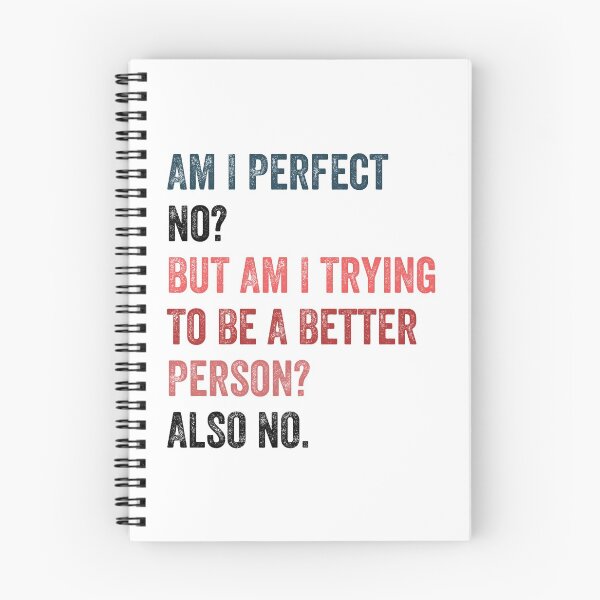 Item preview, Am I perfect No But am I trying to be a better person Also no designed and sold by MoMasry.