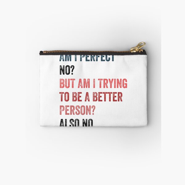 Item preview, Am I perfect No But am I trying to be a better person Also no designed and sold by MoMasry.