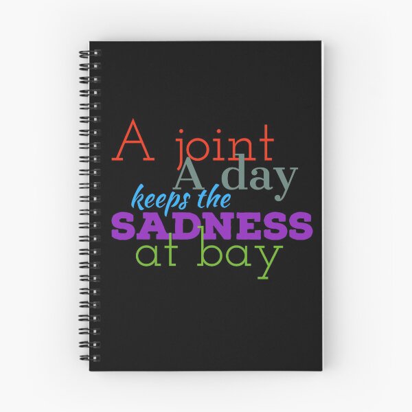 Item preview, A Joint a Day Keeps the Sadness Away designed and sold by Alterna Tees.