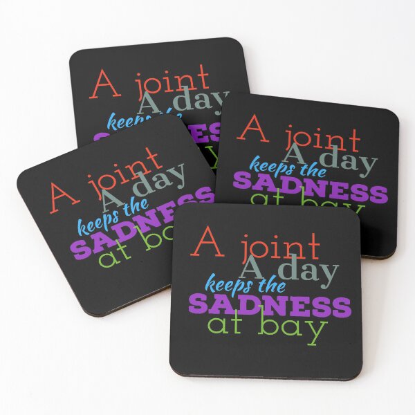 Item preview, A Joint a Day Keeps the Sadness Away designed and sold by Alterna Tees.