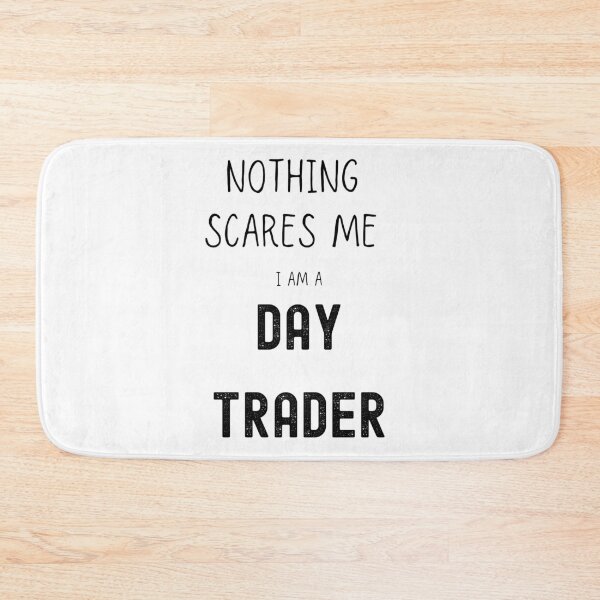 Item preview, nothing scares me i am a day trander designed and sold by FourNuns.