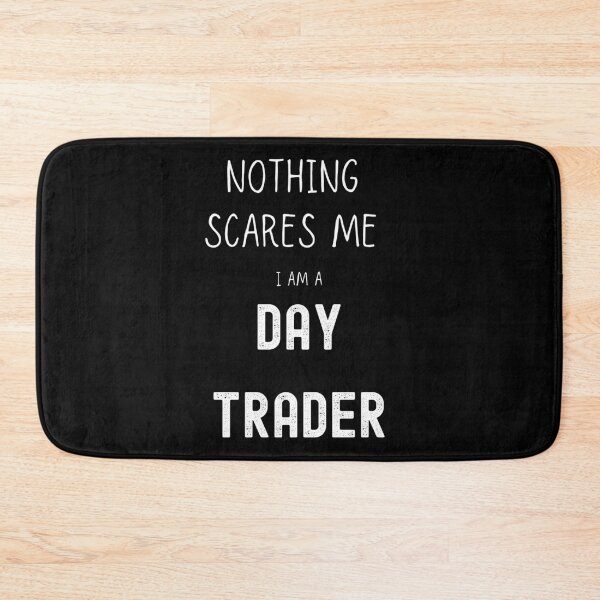 Item preview,  nothing scares me i am a day trader designed and sold by FourNuns.
