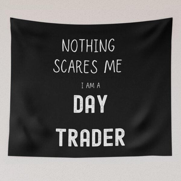 Item preview,  nothing scares me i am a day trader designed and sold by FourNuns.