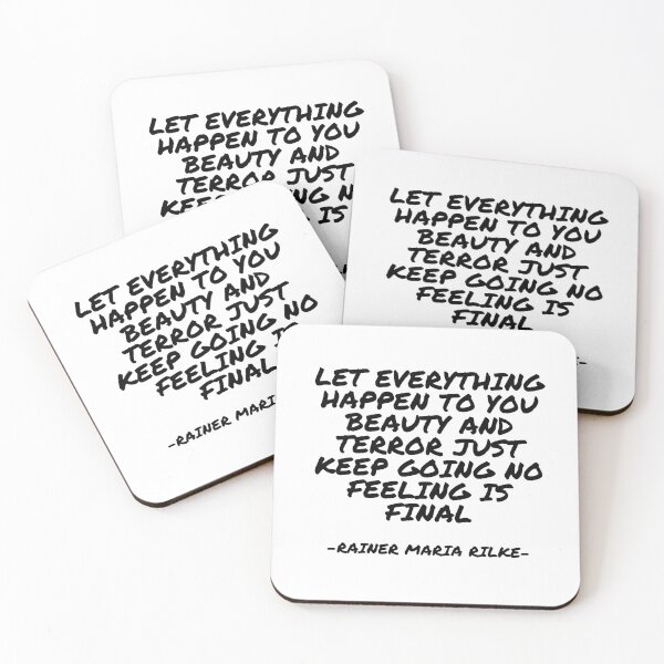 Item preview, Rainer Maria Rilke - Let everything happen to you beauty and terror just keep going no feeling is final designed and sold by appleofyoureye.