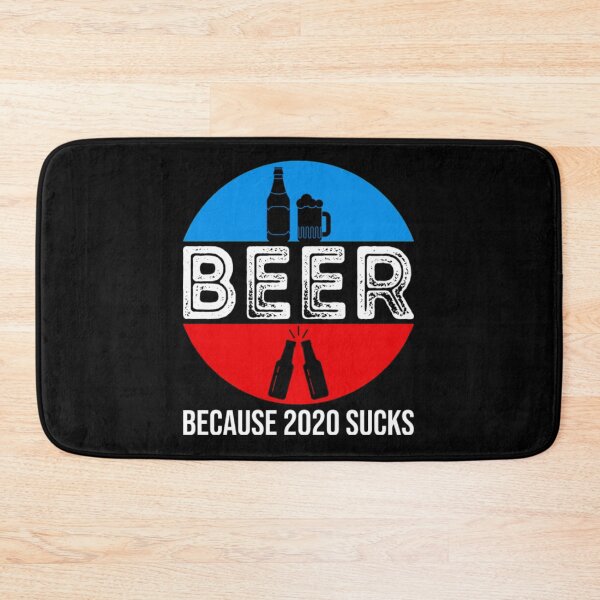 Item preview, Beer Because 2020 Sucks designed and sold by NormaRitchie.