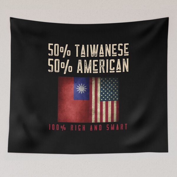 Item preview, 50% Taiwanese 50% American 100% Rich and Smart designed and sold by besttwlife.