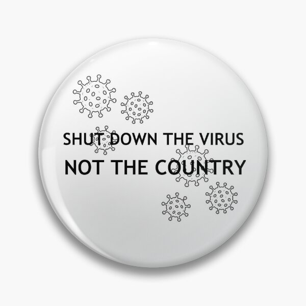 Item preview, shut down the virus not the country designed and sold by ZEDPrintables.