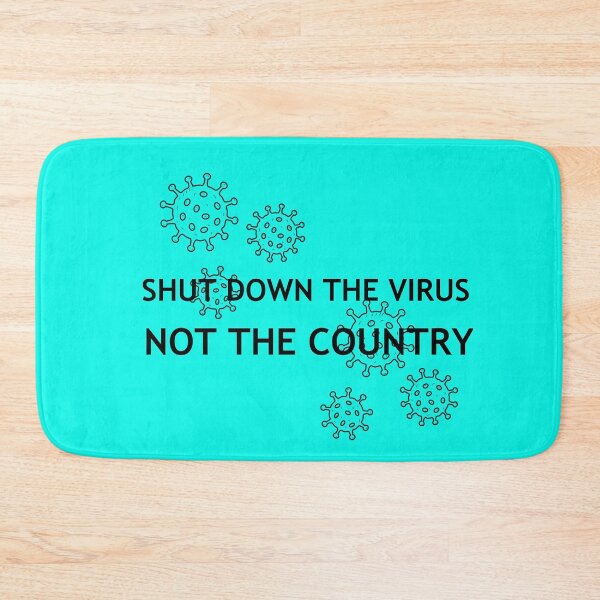Item preview, shut down the virus not the country designed and sold by ZEDPrintables.
