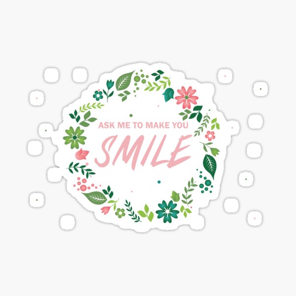 Item preview,  Ask me to make you smile designed and sold by YAHIA-14.