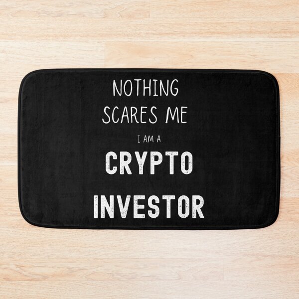Item preview, nothing scares me i am a crypto investor designed and sold by FourNuns.