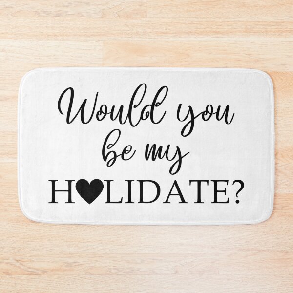 Item preview, Would you Be My Holidate? designed and sold by JustCreativity.