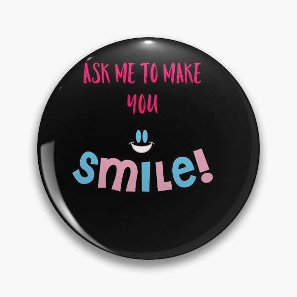 Item preview, Ask me to make you smile designed and sold by ThePrintCrafty.