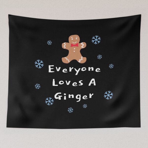 Item preview, Everyone Loves A Ginger Xmas Gift, Funny Christmas Gingerbread. designed and sold by PrettyAmazing.