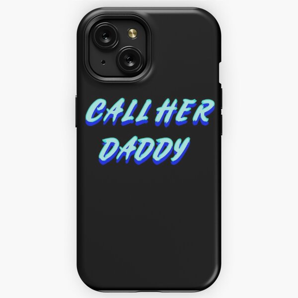 Call Her Daddy iPhone Cases for Sale Redbubble