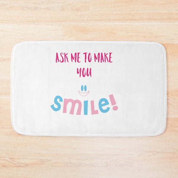 Item preview, Ask me to make you smile  designed and sold by ThePrintCrafty.