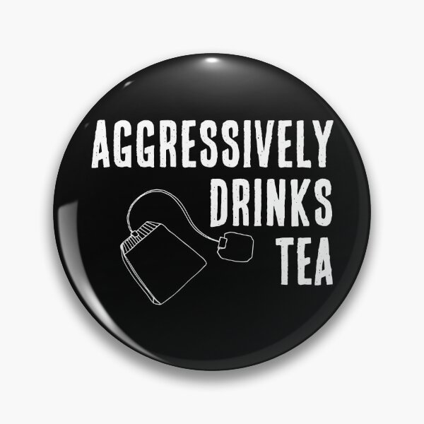 Item preview, Aggressively Drinks Tea designed and sold by PatternSquare.