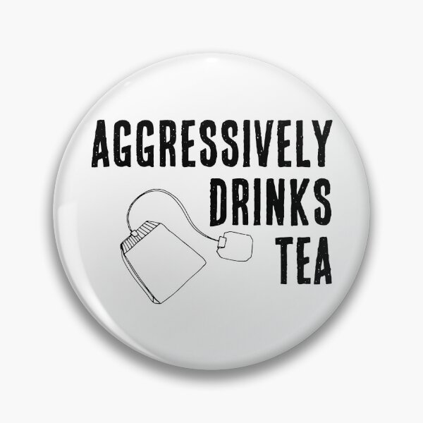 Item preview, Aggressively Drinks Tea designed and sold by PatternSquare.