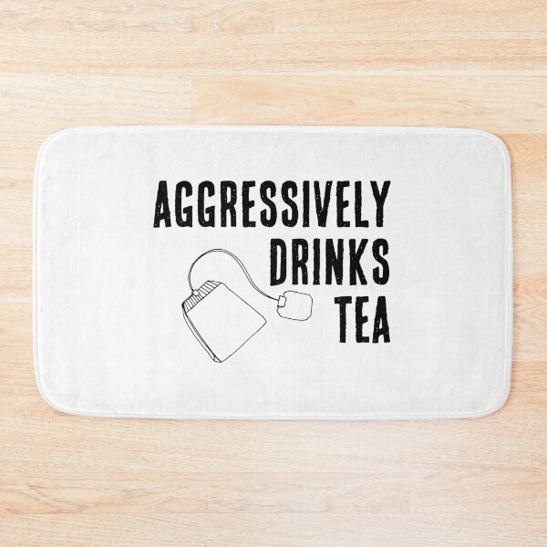 Item preview, Aggressively Drinks Tea designed and sold by PatternSquare.