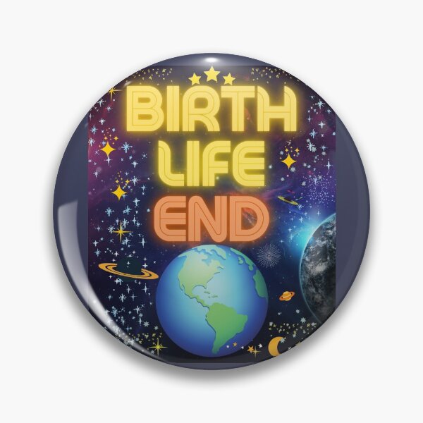Item preview, BIRTH LIFE END designed and sold by MLTS777.