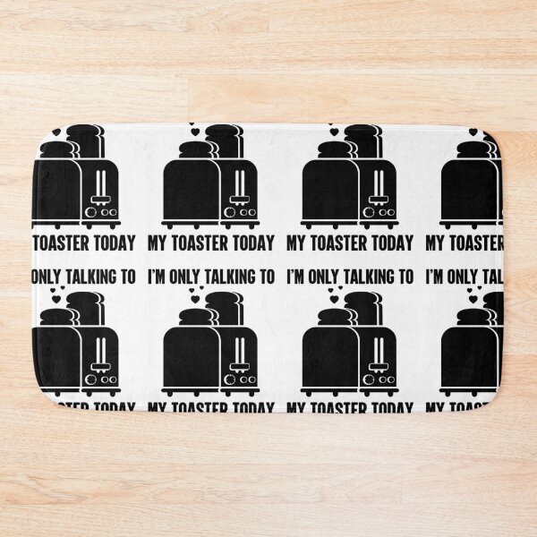 Item preview, I'm Only Talking To My Toaster Today | Amusing designed and sold by GravitiTees.