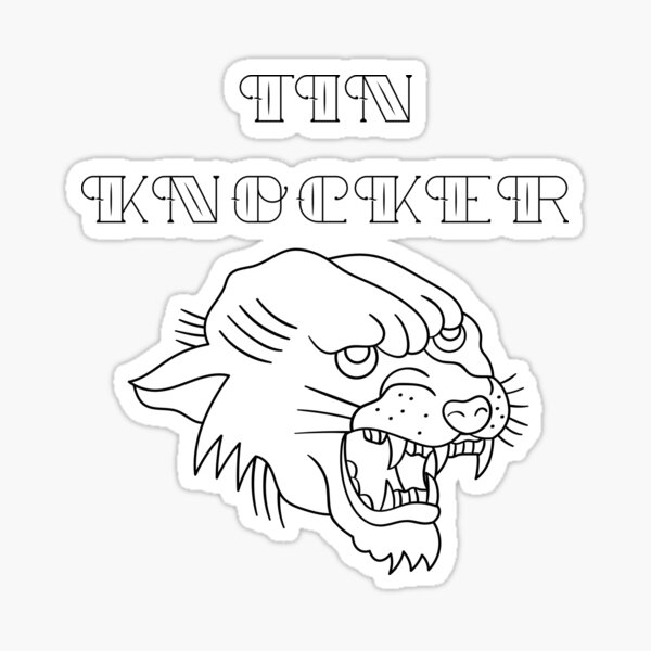 "Tin Knocker tattoo style " Sticker for Sale by Miles126 Redbubble