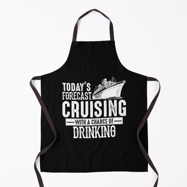 Item preview, Todays Forecast Cruising With A Chance Of Drinking designed and sold by perfectpresents.
