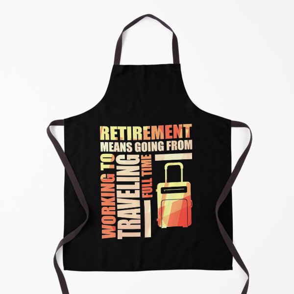 Item preview, Retirement Means Going From Working To Traveling designed and sold by perfectpresents.