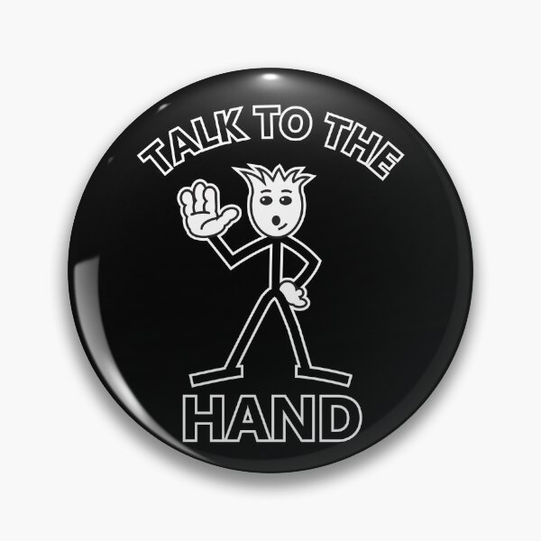 Item preview, Talk To The Hand - Stickman designed and sold by RamiBeans.