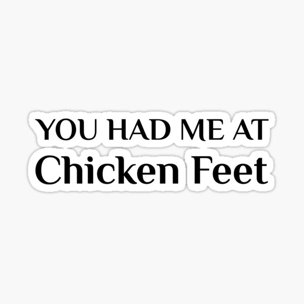 Item preview, Had Me At Chicken Feet Funny Chinese Food designed and sold by Creekman Designs.
