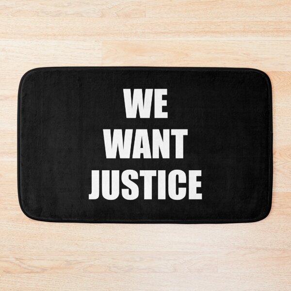 Item preview, We Want Justice  designed and sold by King Of Skies.