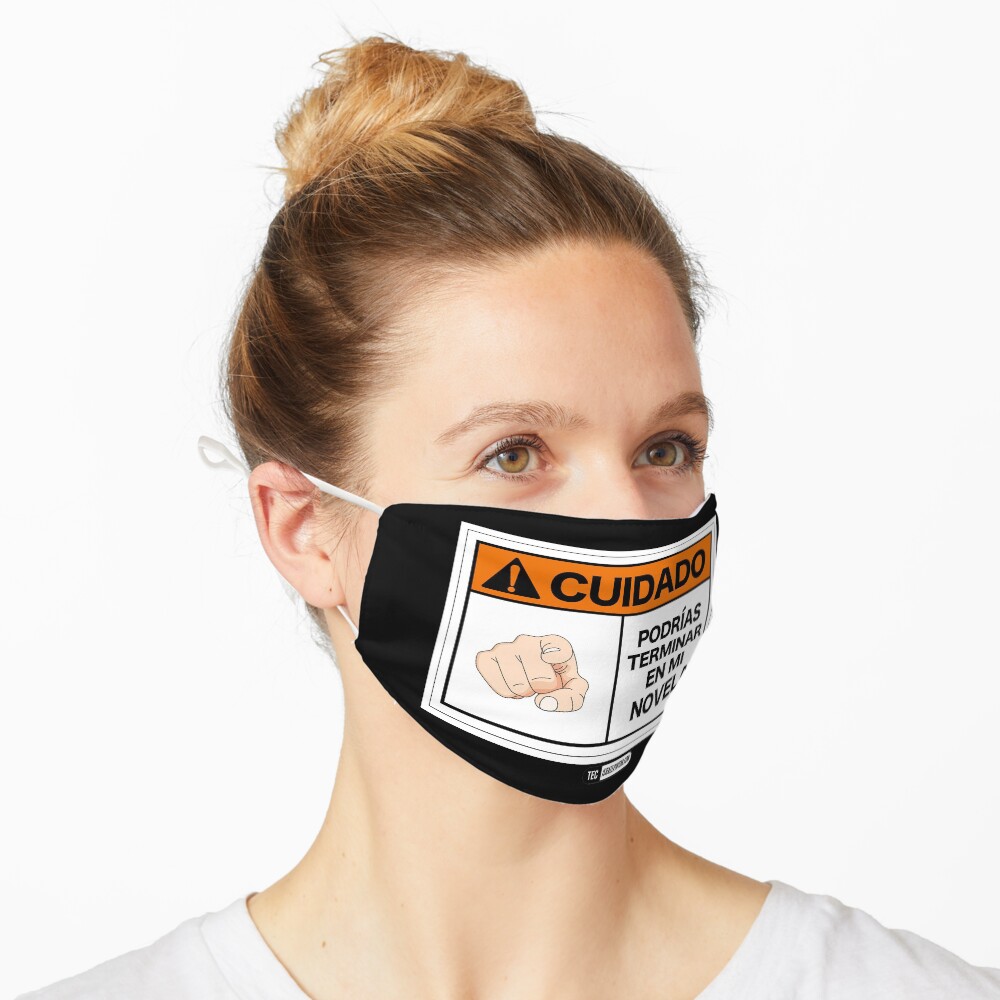 ¡Cuidado! Podrías terminar en mi novela Mascarilla