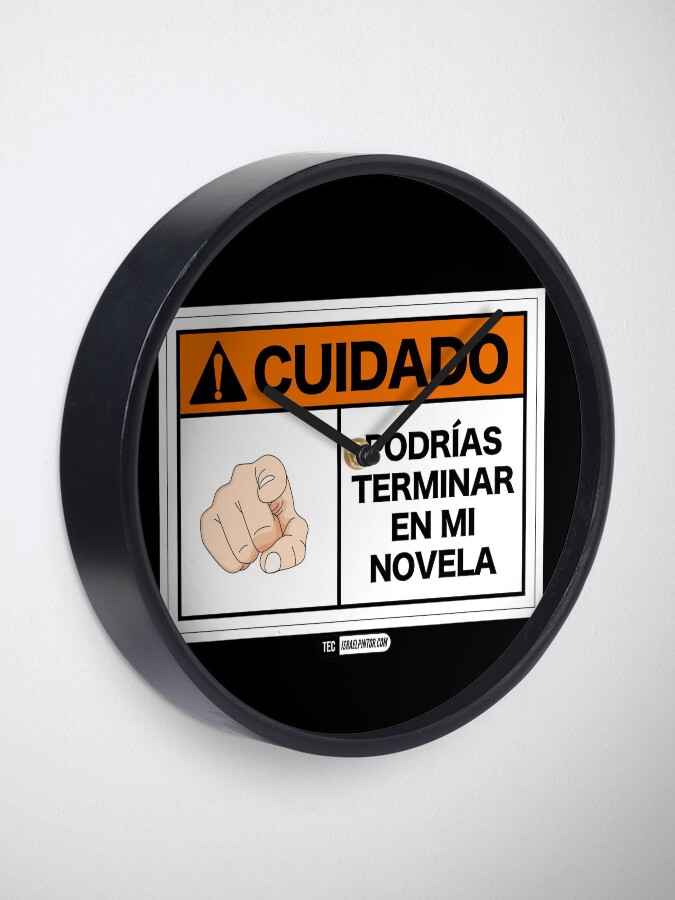 Vista alternativa de Reloj ¡Cuidado! Podrías terminar en mi novela
