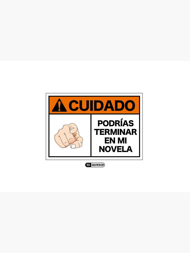 ¡Cuidado! Podrías terminar en mi novela de israelpintor