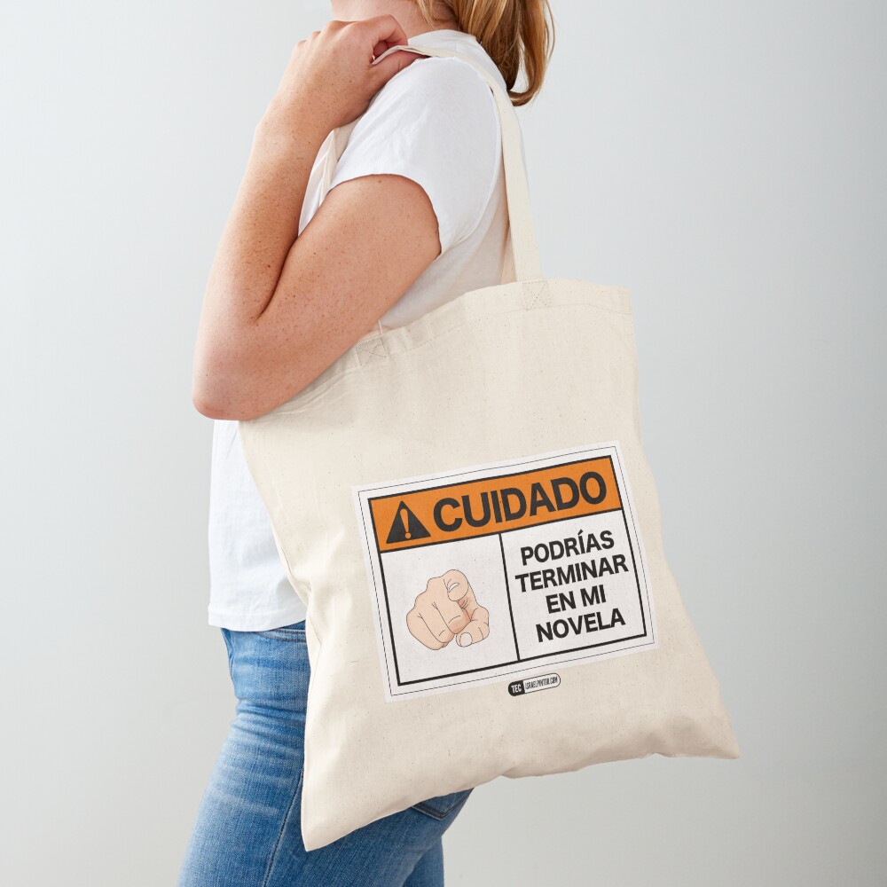 ¡Cuidado! Podrías terminar en mi novela Bolsa de tela