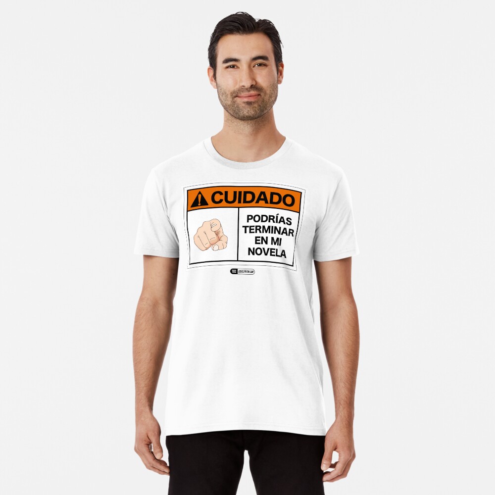 ¡Cuidado! Podrías terminar en mi novela Camiseta premium