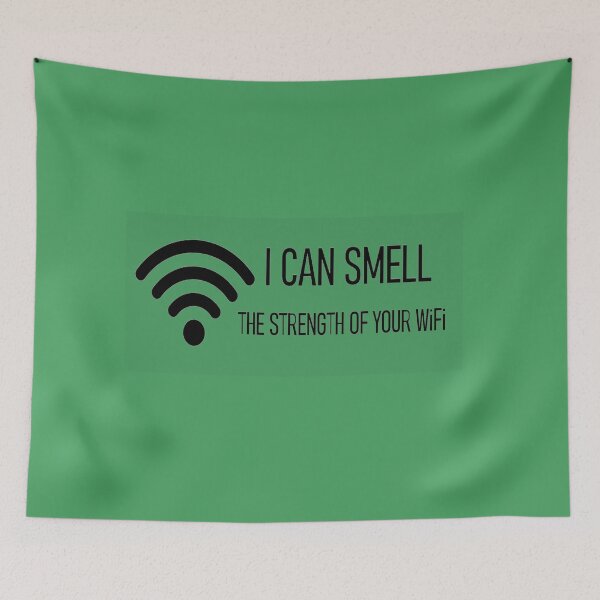 Item preview, I CAN SMELL THE STRENGTH OF YOUR WIFI designed and sold by onemoormove.