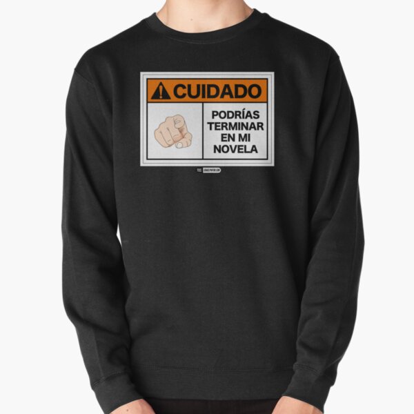 ¡Cuidado! Podrías terminar en mi novela Sudadera sin capucha